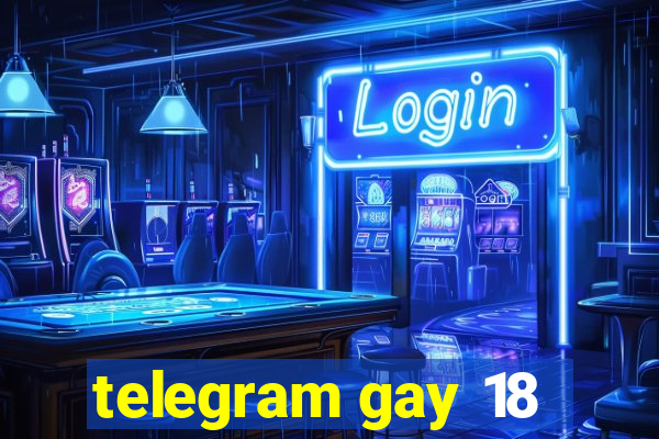 telegram gay 18